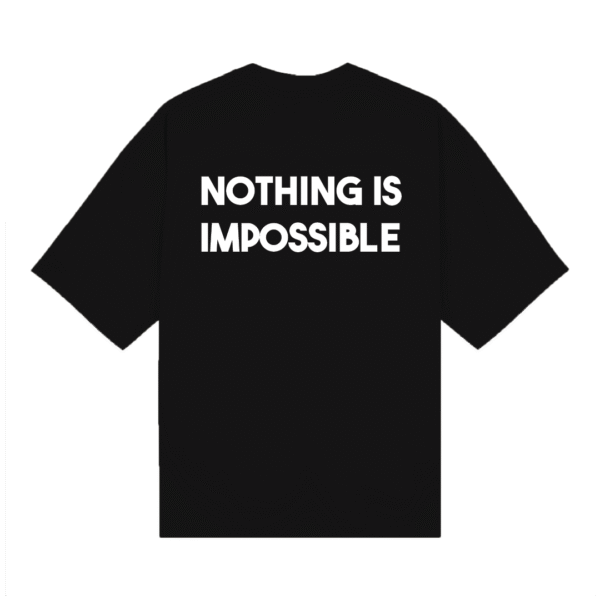 Nothing is Impossible shirt